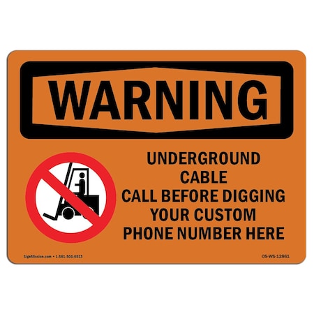 Signmission OSHA WARNING Sign, Underground Cable Call Custom, 18in X 12in Aluminum, 12" W, 18" L, Landscape OS-WS-A-1218-L-12861